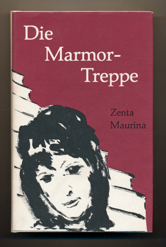 MAURINA, Zenta  Die Marmortreppe. Einsichten und Erzählungen. 