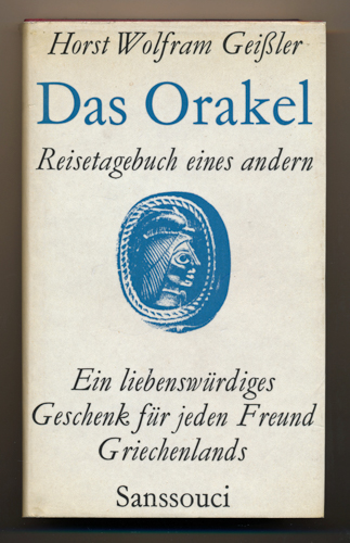 GEISSLER, Horst Wolfram  Das Orakel. Reisetagebuch eines Andern. 