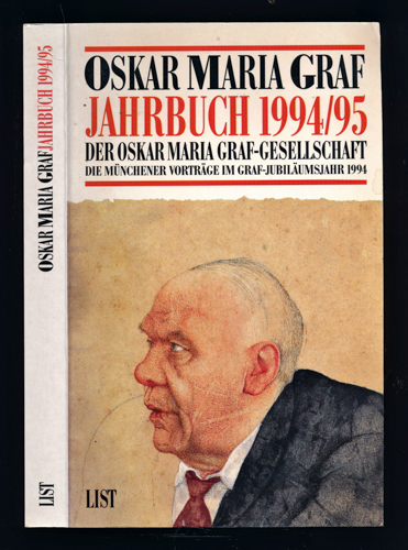 GRAF - Dittmann, Ulrich / Dollinger, Hans (Hrg.)  Jahrbuch 1994/95 der Oskar Maria Graf-Gesellschaft. Die Münchener Vorträge im Graf-Jubiläumsjahr 1994. 