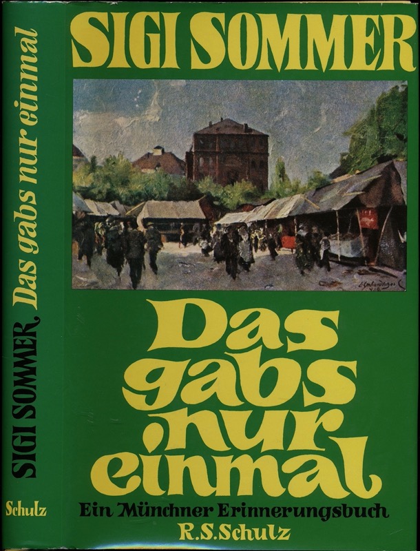 SOMMER, Siegfried  Das gabs nur einmal. Ein Münchner Erinnerungsbuch. 