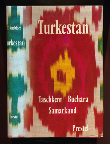 KNOBLOCH, Edgar  Turkestan. Taschkent Buchara Samarkand. Reisen zu den Kulturstätten Mittelasiens. Dt. von Peter de Mendelssohn.  