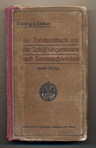LUDWIG, E. / LINDER, E.  Taschenbuch für Schiffsingenieure und Seemaschinisten (früher Seekalender für Seemaschinisten). 