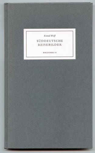 WEISS, Konrad  Süddeutsche Reisebilder. 