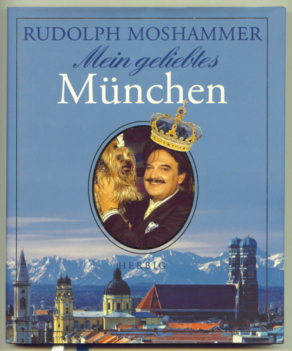 MOSHAMMER, Rudolph  Mein geliebtes München. 