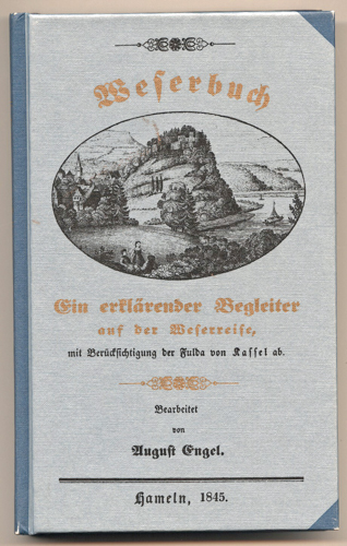ENGEL, August  Weserbuch. Ein erklärender Begleiter auf der Weserreise, mit Berücksichtigung der Fulda von Kassel ab. 