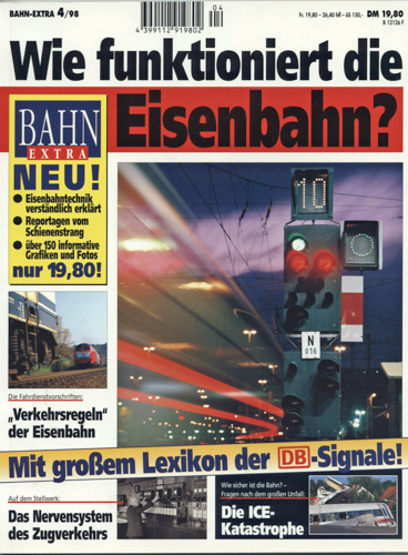   Bahn Extra Heft 4/98: Wie funktioniert die Eisenbahn ? Mit großem Lexikon der DB-Signale!. 