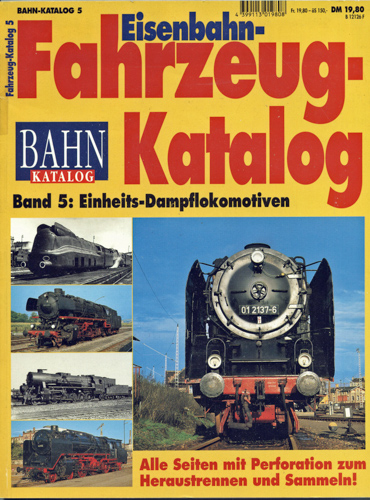   Bahn-Extra "Eisenbahn-Fahrzeug-Katalog" Heft 5: Einheits-Dampflokomotiven. 