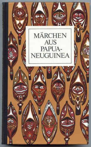SCHILD, Ulla (Hrg., Übs.)  Märchen aus Papua-Neuguinea. 