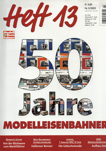   HEFT 13. Modelleisenbahner. Heft 3/2003: 50 Jahre Modelleisenbahner. 