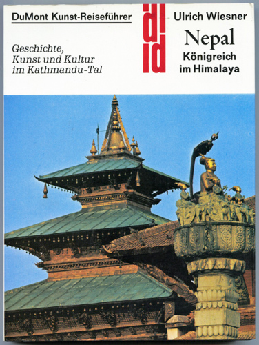 WIESNER, Ulrich  Nepal. Königreich im Himalaya. Geschichte, Kunst und Kultur im Kathmandu-Tal. 