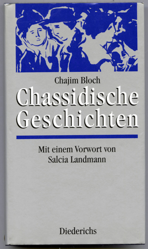 BLOCH, Chajim  Chassidische Geschichten. 