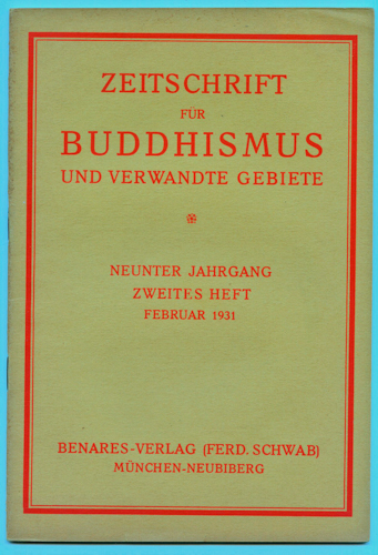 ZEITSCHRIFT FÜR BUDDHISMUS UND VERWANDTE GEBIETE  Zeitschrift für Buddhismus und verwandte Gebiete Heft 2/1931 (Februar 1931), 9. Jahrgang. 