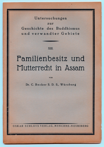 BECKER, C.  Familienbesitz und Mutterrecht in Assam. 