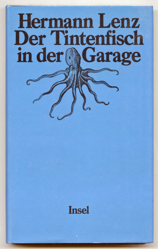 LENZ, Hermann  Der Tintenfisch in der Garage. Erzählung. 