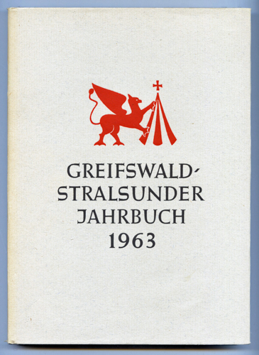 KULTURHISTORISCHES MUSEUM STRALSUND u.a. (Hrg.)  Greifswald-Stralsunder Jahrbuch Band 3 (1963). 
