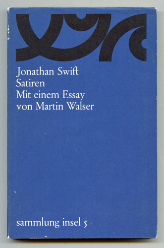 Swift, Jonathan  Satiren. Dt. von Felix Paul Greve u.a..  