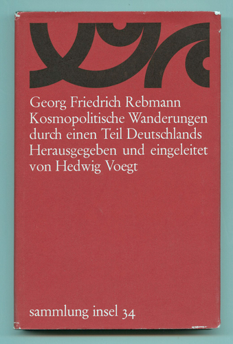 Rebmann, Georg Friedrich  Kosmopolitische Wanderungen durch einen Teil Deutschlands, hrggb. von Hedwig Voegt. 