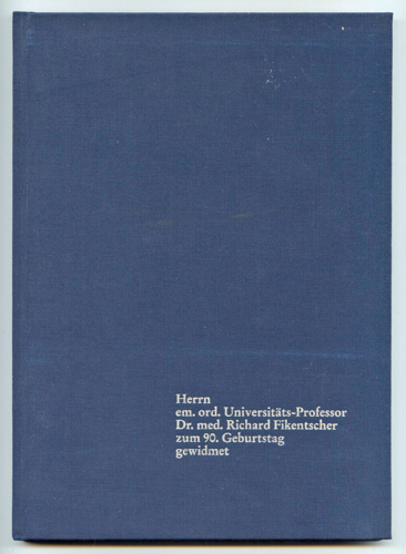FIKENTSCHER, Richard  Herrn Prof. Dr. med. Richard Fikentscher zum 90. Geburtstag gewidmet. Festschrift. 