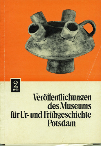 KRAMER, Sieglind (Hrg.)  Veröffentlichungen des Museums für Ur- und Frühgeschichte Potsdam. Hier: Heft 2/1963. 