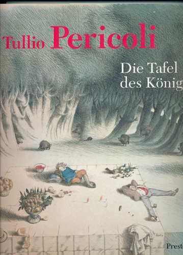 PERICOLI, Tullio  Die Tafel des Königs. 