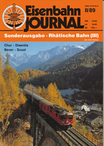 Asmus, Carl  Eisenbahn Journal Sonderausgabe Heft II/89: Rhätische Bahn (III). Chur - Disentis - Bever - Scuol. 