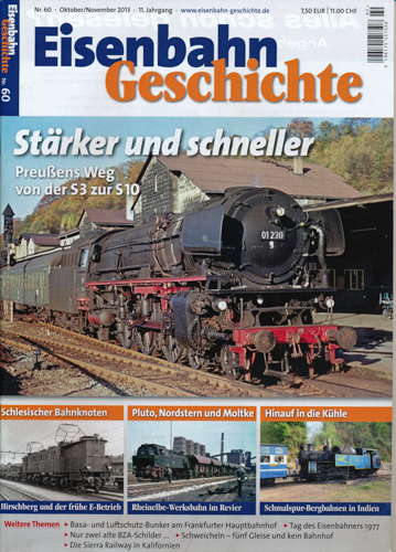   Eisenbahn Geschichte Heft 60 (Oktober/November 2013): Stärker und schneller. Preußens Weg von der S3 zur S10. 