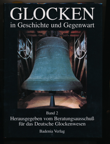 KRAMER, Kurt (Bearb.)  Glocken in Geschichte und Gegenwart. Beiträge zur Glockenkunde. hier: Band 2 apart. 