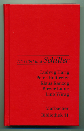 BENDT, Jutta u.a. (Hrg.)  Ich selbst und Schiller. Beiträge von Ludwig Harig, Peter Holtfreder, Klaus Kanzog, Birger Laing, Lino Wirag. 