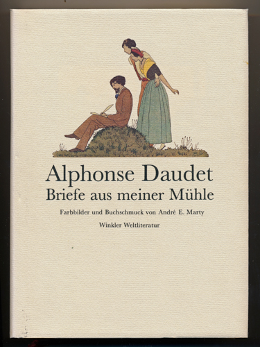 DAUDET, Alphonse  Briefe aus meiner Mühle. Dt. von Liselotte Ronte.  