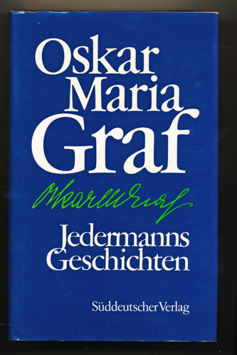GRAF, Oskar Maria  Jedermanns Geschichten. 