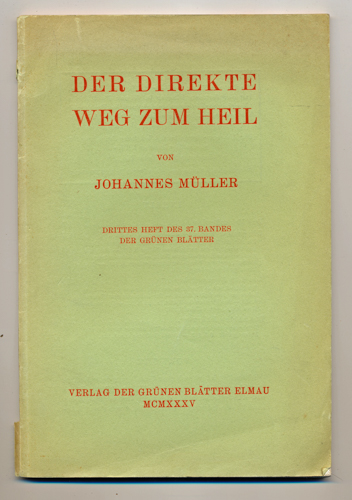 MÜLLER, Johannes  Der direkte Weg zum Heil. 