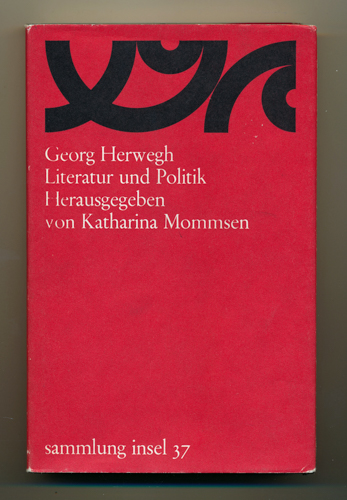 Herwegh, Georg  Literatur und Politik, hrggb. von Katharina Mommsen. 