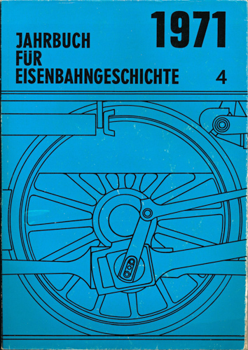   JAHRBUCH FÜR EISENBAHNGESCHICHTE. hier: Band 4 / 1971. 