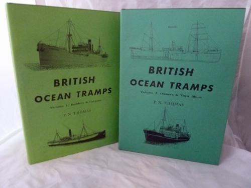 THOMAS, P.N.  British Ocean Tramps. 2 vol.. Vol. 1: Builders & Cargo, vol. 2: Owners & their Ships. 