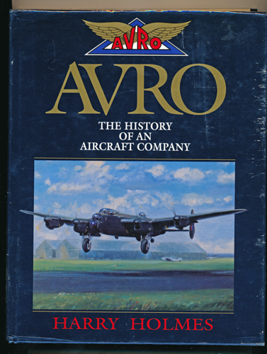 HOLMES, Harry  AVRO. The History of an Aircraft Company. 