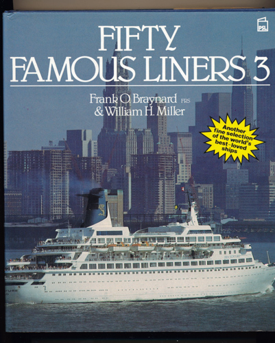 BRAYNARD, Frank O. 7 MILLER, William H.  Fifty Famous Liners 3. 