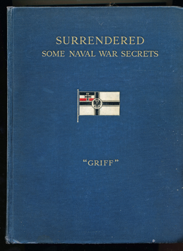"GRIFF"  Surrendered. Some Naval War Secrets. 