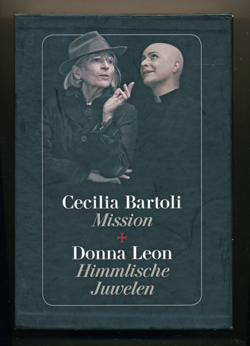 BARTOLI, Cecilia / LEON, Donna  Mission. Ein Projekt über Agostino Steffani (C. Bartoli) / Himmlische Juwelen. Roman (D. Leon). 