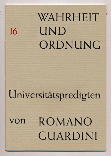 GUARDINI, Romano  Wahrheit und Ordnung. Universitätspredigten. hier Heft 16: X: Die Verstörung des Menschenwerkes. 
