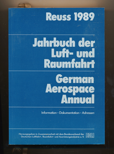 REUSS, Tilmann (Hrg.)  Jahrbuch der Luft- und Raumfahrt. German Aerospace Annual. Informationen-Dokumentation-Adresen. 