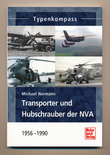 NORMANN, Michael  Transporter und Hubschrauber der NVA 1956 - 1990. 