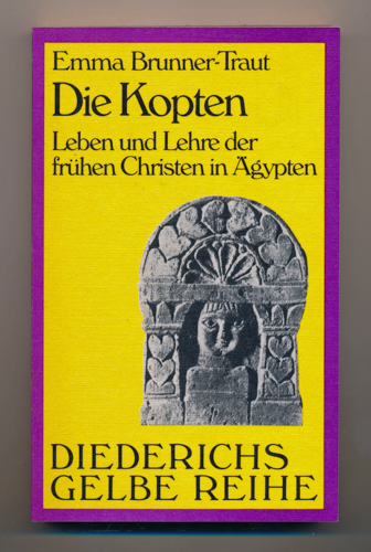 BRUNNER-TRAUT, Emma  Die Kopten. Leben und Lehre der frühen Christen in Ägypten. 