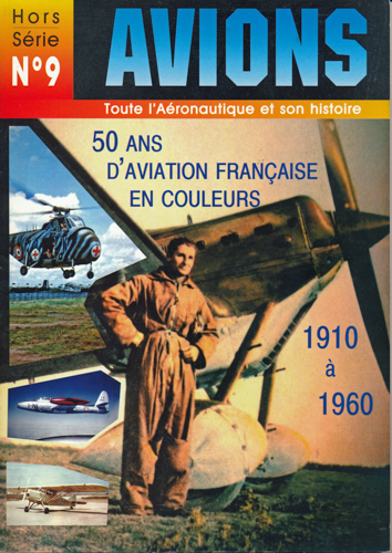 SOUMILLER, Jean-Claude  50 ans d'aviation Francaise en couleurs 1910 à 1960. 