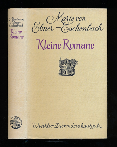 EBNER-ESCHENBACH, Marie von  Kleine Romane. Nach dem Text der ersten Gesamtausgabe 1893, hrggb. von Johannes Klein. 