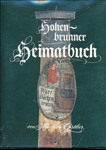GRÖBER, Heinrich  Hohenbrunner Heimatbuch. 