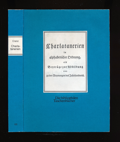   Charlatanerien in alphabetischer Oerdnung, als Beyträge zur Abbildung und zu den Meynungen des Jahrhunderts. 