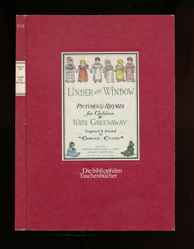 Greenaway, Kate  Under the Window. Pictures and Rhymes for Children, hrggb. von Helmut Müller. 