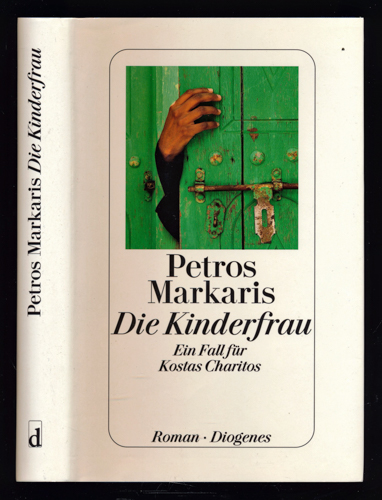 MARKARIS, Petrpos  Die Kinderfrau. Ein Fall für Kostas Charitos. Dt. von Michaela Prinzinger.  