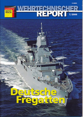   Wehrtechnischer Report. hier: Heft 7/2006: Deutsche Fregatten. 