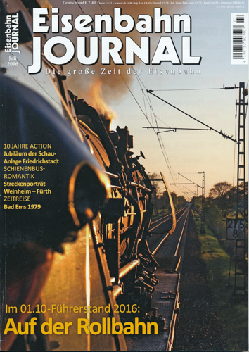   Eisenbahn-Journal Heft Juli 2016: Auf der Rollbahn. Im 01.10-Führerstand. 